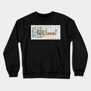 let's read Crewneck Sweatshirt